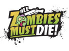 All Zombies Must Die!