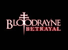 BloodRayne: Betrayal