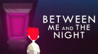 Between Me and The Night