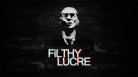 Filthy Lucre