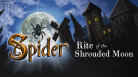 Spider: Rite of the Shrouded Moon