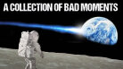 A Collection of Bad Moments