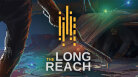 The Long Reach