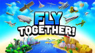 Fly Together!