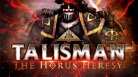 Talisman: The Horus Heresy