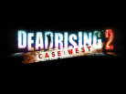 Dead Rising 2: Case West