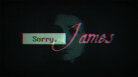 Sorry, James