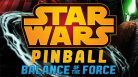 Star Wars Pinball: Balance of the Force