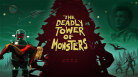 The Deadly Tower of Monsters 