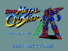 Super Metal Crusher