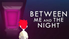 Between Me and The Night