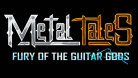 Metal Tales: Fury of the Guitar Gods