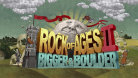 Rock of Ages II: Bigger & Boulder