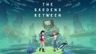 The Gardens Between