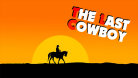 The Last Cowboy