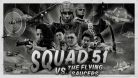 Squad 51 vs. the Flying Saucers