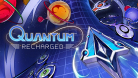 Quantum: Recharged