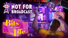 Not For Broadcast: Bits of Your Life