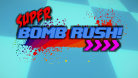 Super Bomb Rush!