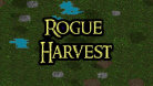 Rogue Harvest