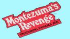 Montezuma's Revenge\