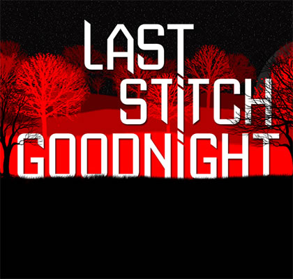 Last Stitch Goodnight