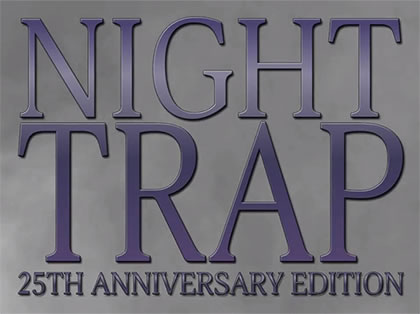 Night Trap: 25th Anniversary Edition 