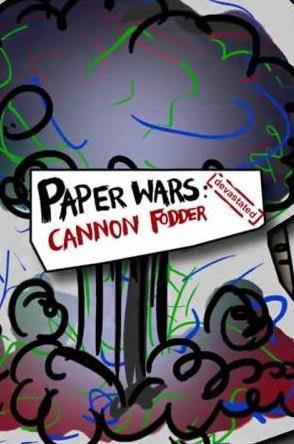 Paper Wars: Cannon Fodder Devastated 
