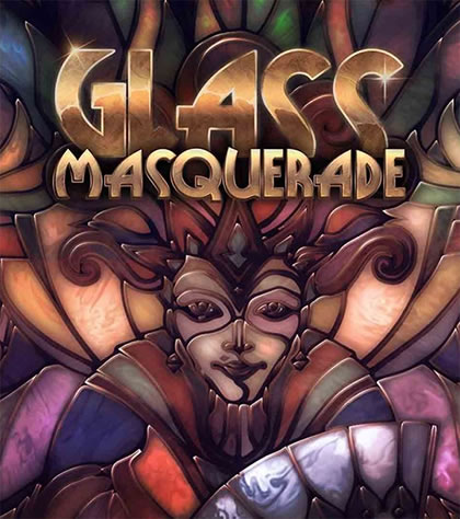 Glass Masquerade 