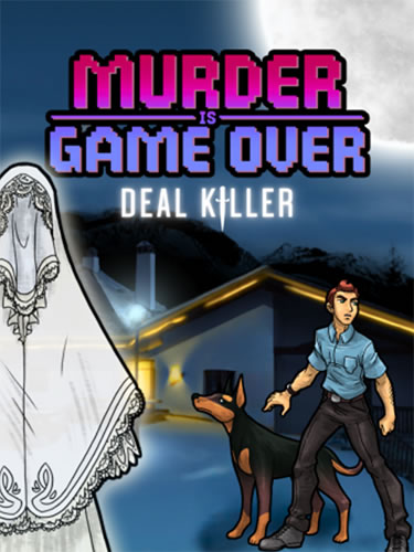 Murder is Game Over: Deal Killer